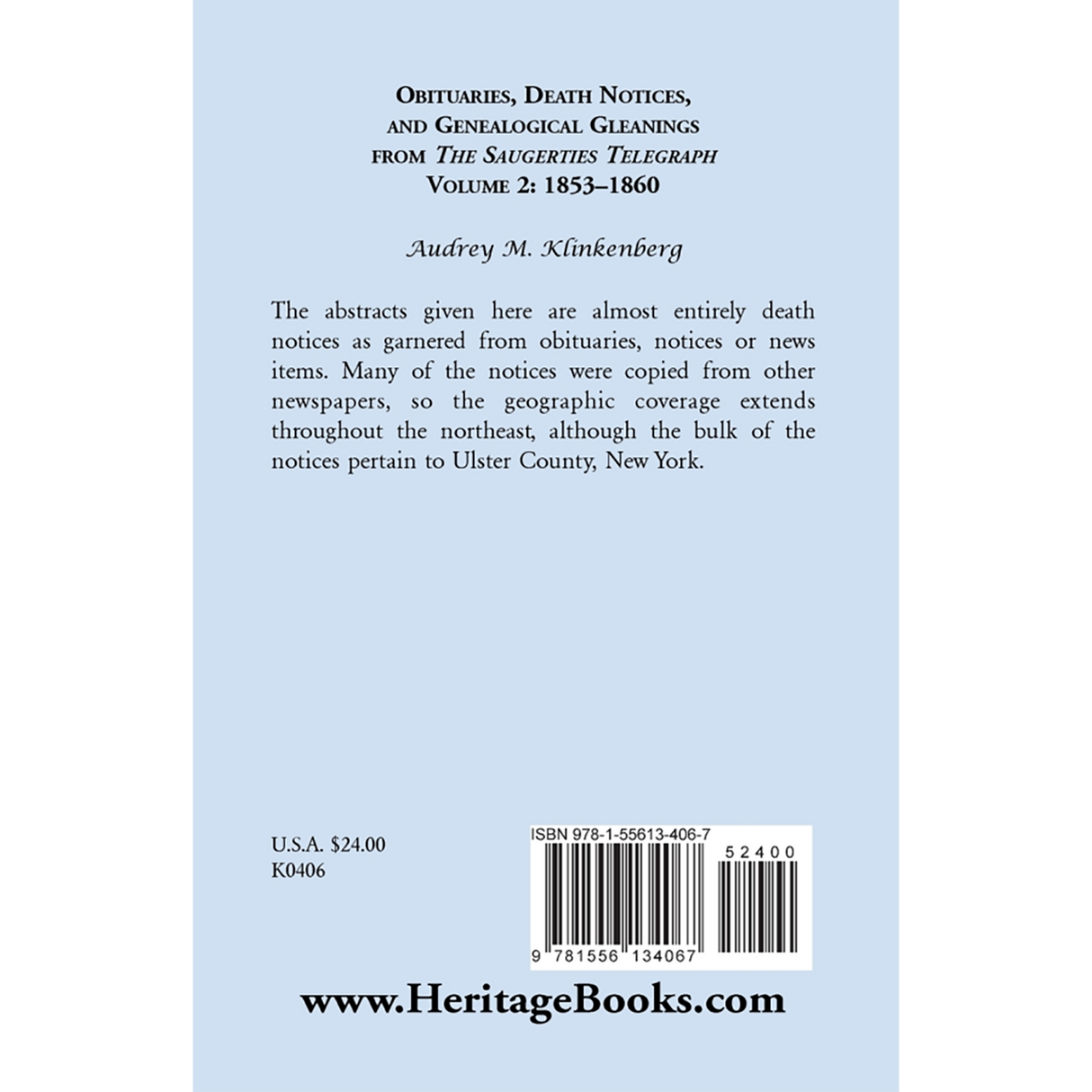 Obituaries, Death Notices and Genealogical Gleanings from the "Saugerties Telegraph", Volume 2: 1853-1860 back cover