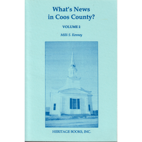 What's News in Coos County? Volume 2