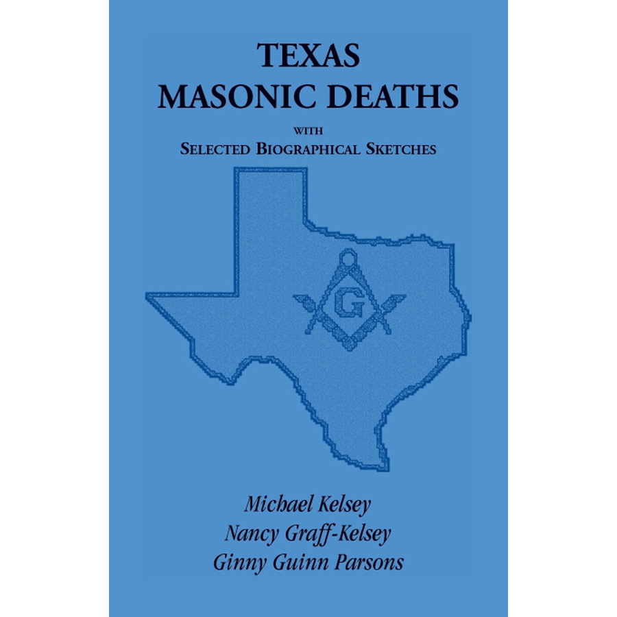 Texas Masonic Deaths with Selected Biographical Sketches