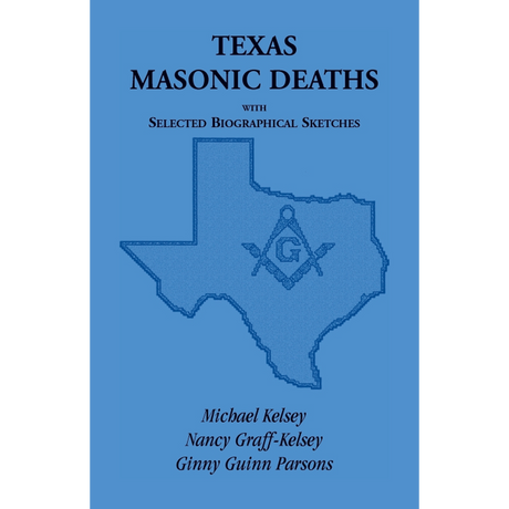 Texas Masonic Deaths with Selected Biographical Sketches