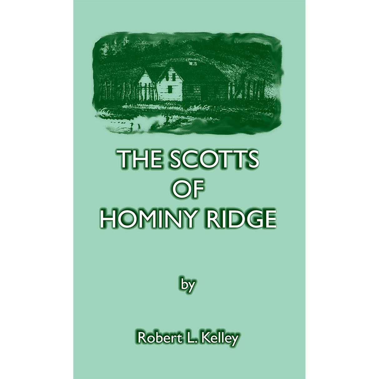 The Scotts of Hominy Ridge
