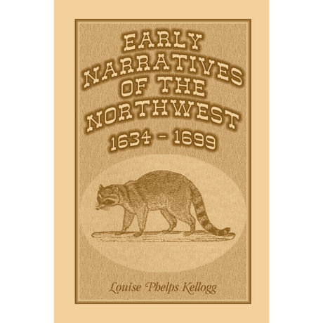 Early Narratives of the Northwest: 1634-1699