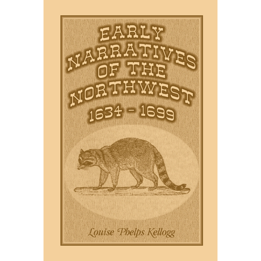 Early Narratives of the Northwest: 1634-1699