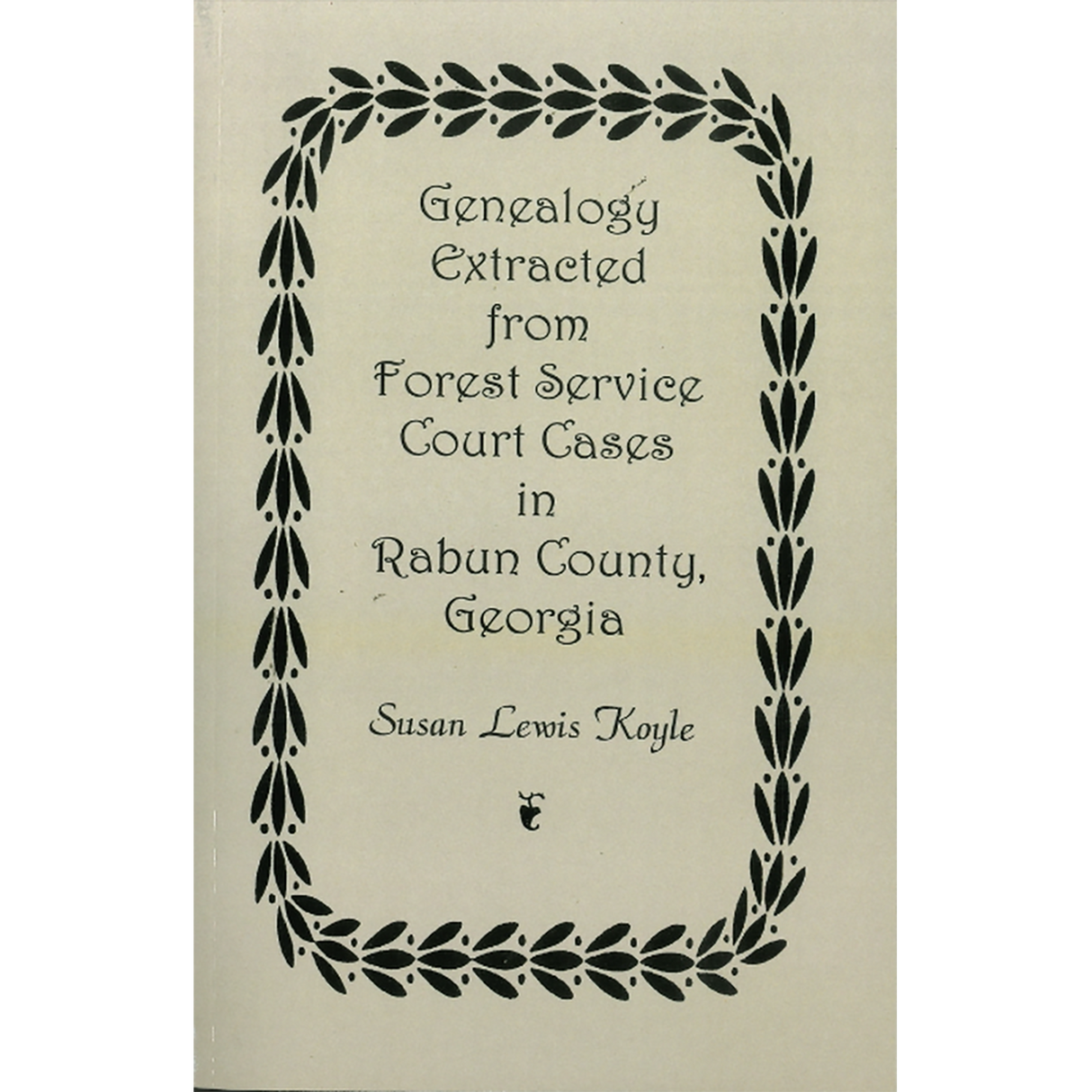 Genealogy Extracted from Forest Service Court Cases in Rabun County, Georgia