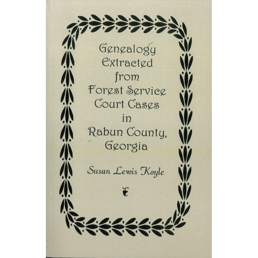 Genealogy Extracted from Forest Service Court Cases in Rabun County, Georgia