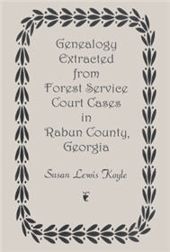 Genealogy Extracted from Forest Service Court Cases in Rabun County, Georgia