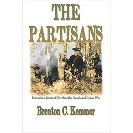 The Partisans: Second in a Series of Novels of the French and Indian War