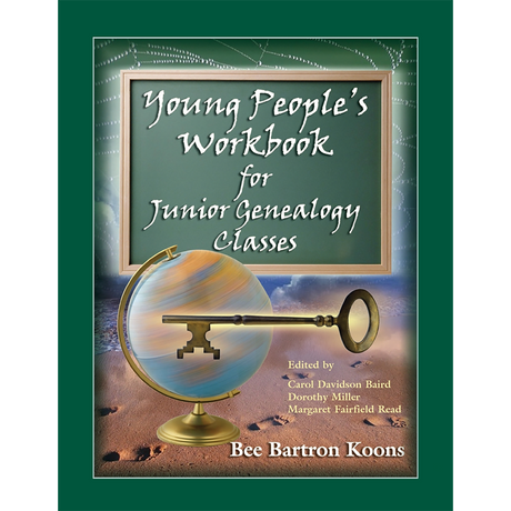Young People's Workbook for Junior Genealogy Classes
