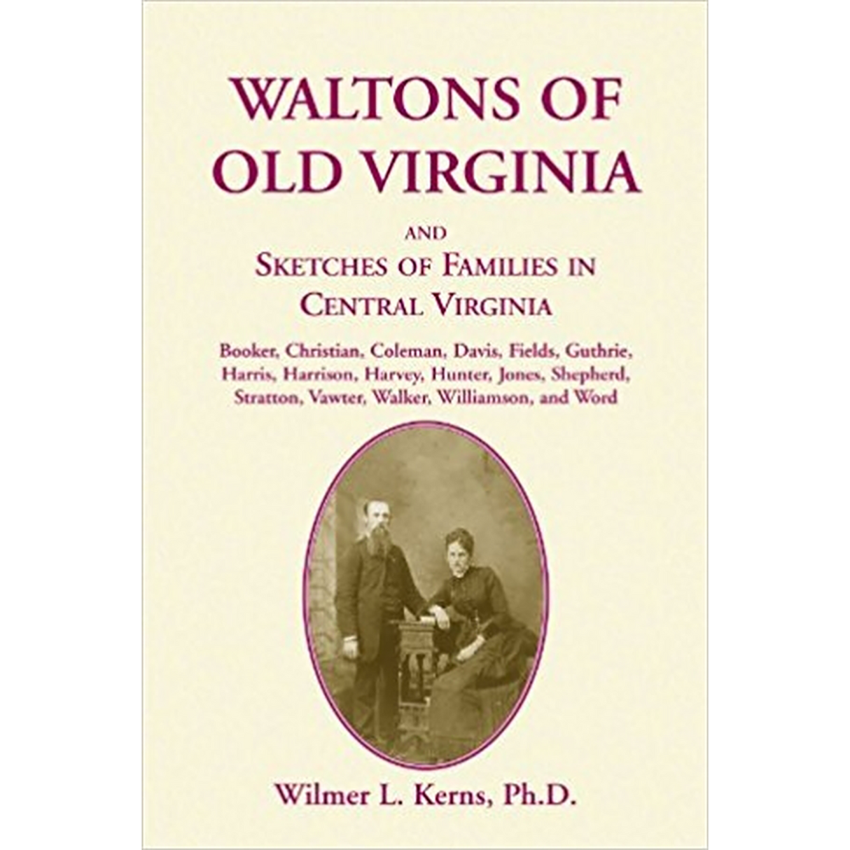 Waltons of Old Virginia and Sketches of Families in Central Virginia