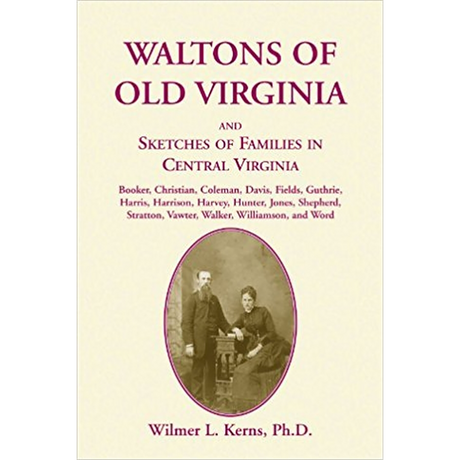 Waltons of Old Virginia and Sketches of Families in Central Virginia