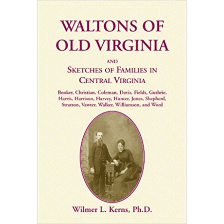 Waltons of Old Virginia and Sketches of Families in Central Virginia