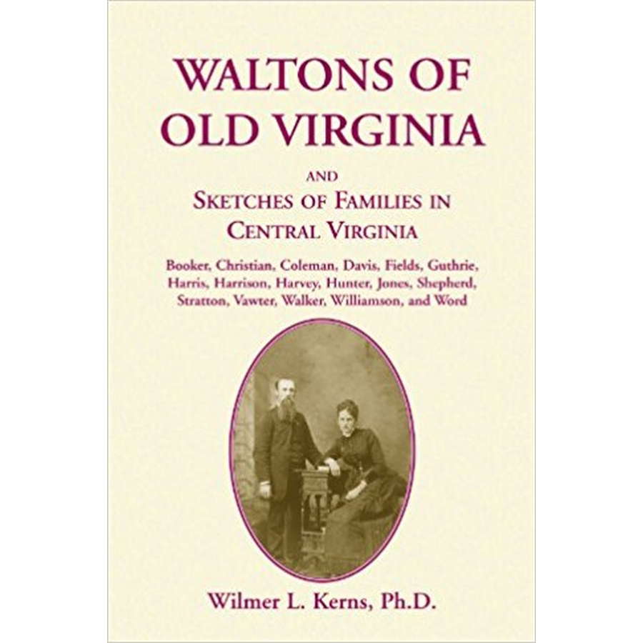 Waltons of Old Virginia and Sketches of Families in Central Virginia