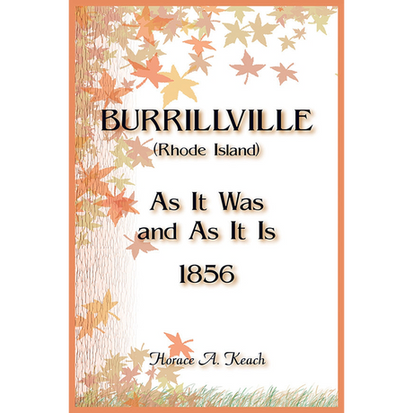 Burrillville (Rhode Island) As It Was and As It Is