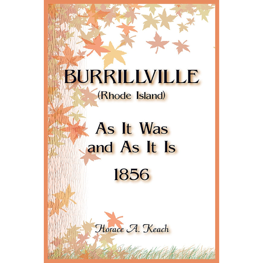 Burrillville (Rhode Island) As It Was and As It Is