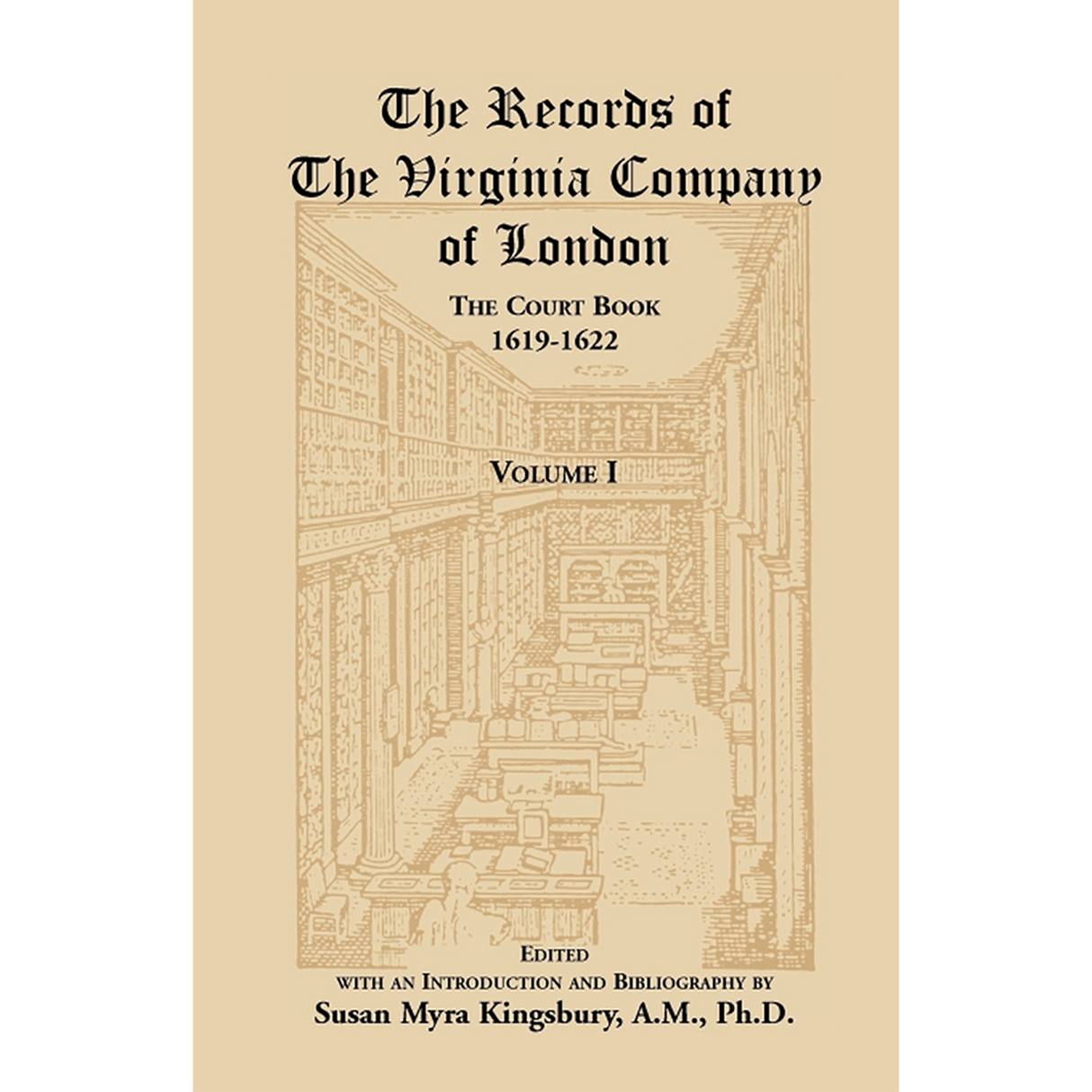 The Records of the Virginia Company of London: The Court Book, 1619-1622, Volume I