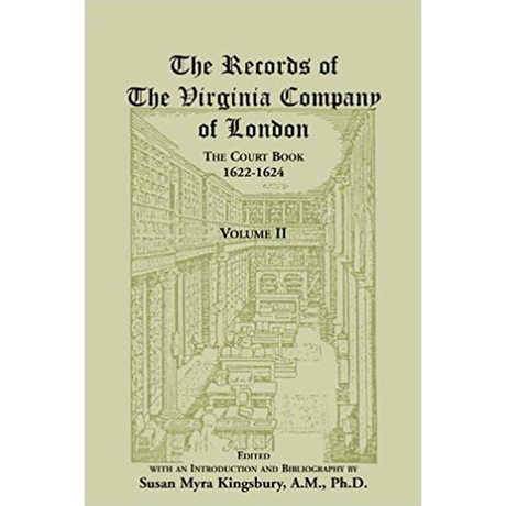 The Records of the Virginia Company of London: The Court Book, 1622-1624, Volume II