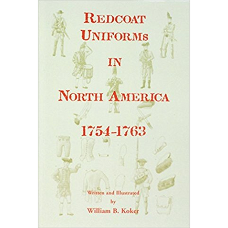 Redcoat Uniforms in North America, 1754-1763