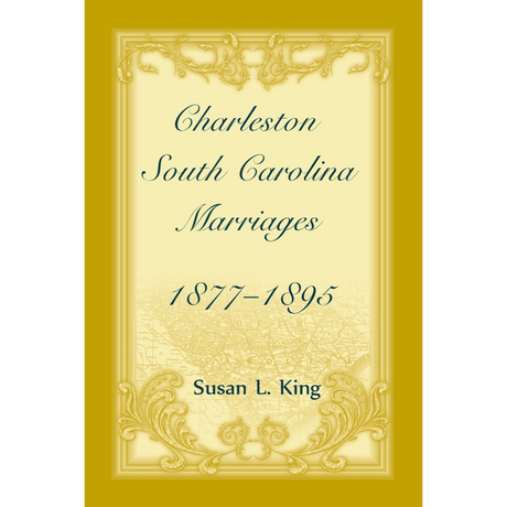 Charleston, South Carolina Marriages, 1877-1895
