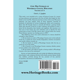 Civil War Veterans of Winnebago County, Wisconsin: Volume 2, I-T back cover