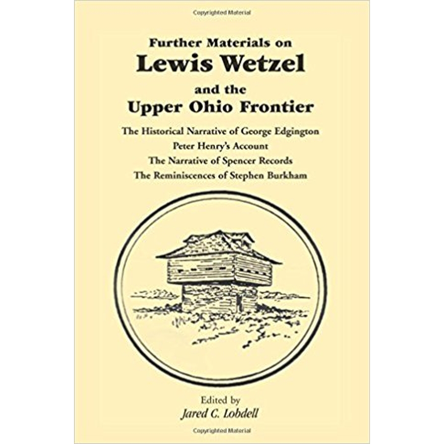 Further Materials on Lewis Wetzel and the Upper Ohio Frontier