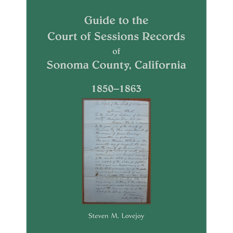 Guide to the Court of Sessions Records of Sonoma County, California, 1850-1863