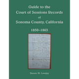Guide to the Court of Sessions Records of Sonoma County, California, 1850-1863