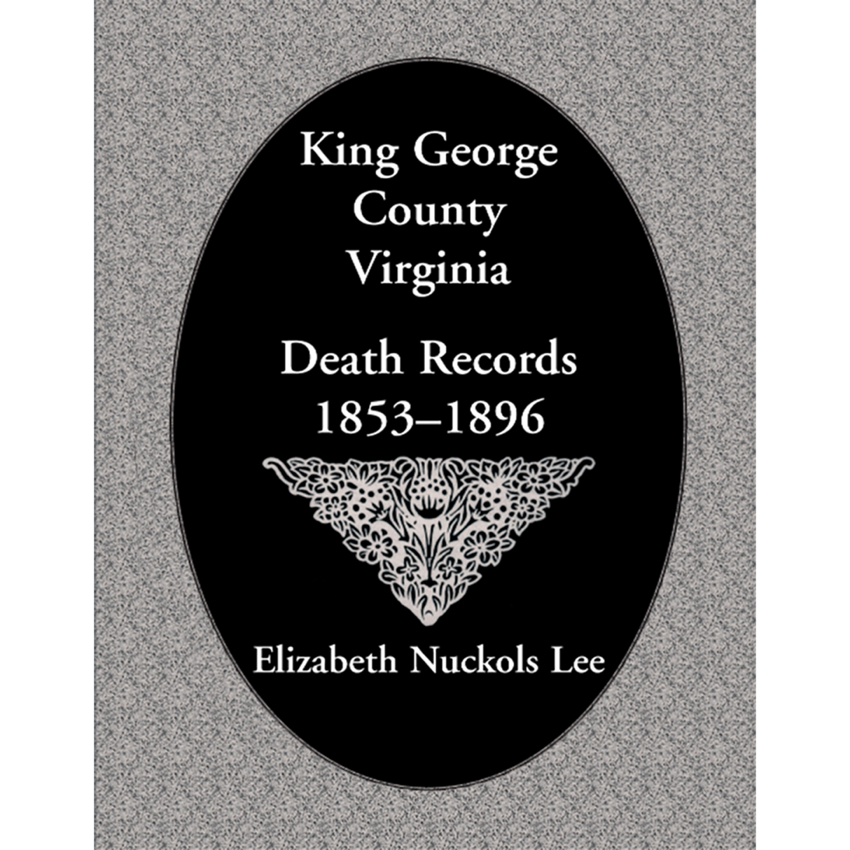 King George County, Virginia Death Records, 1853-1896