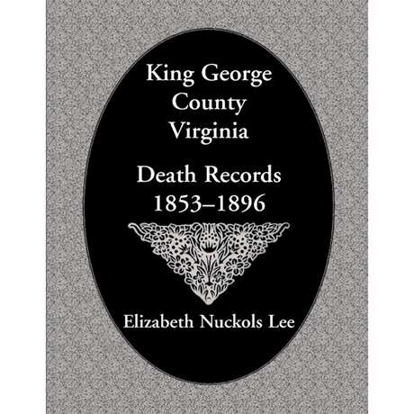 King George County, Virginia Death Records, 1853-1896