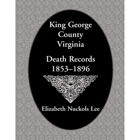 King George County, Virginia Death Records, 1853-1896
