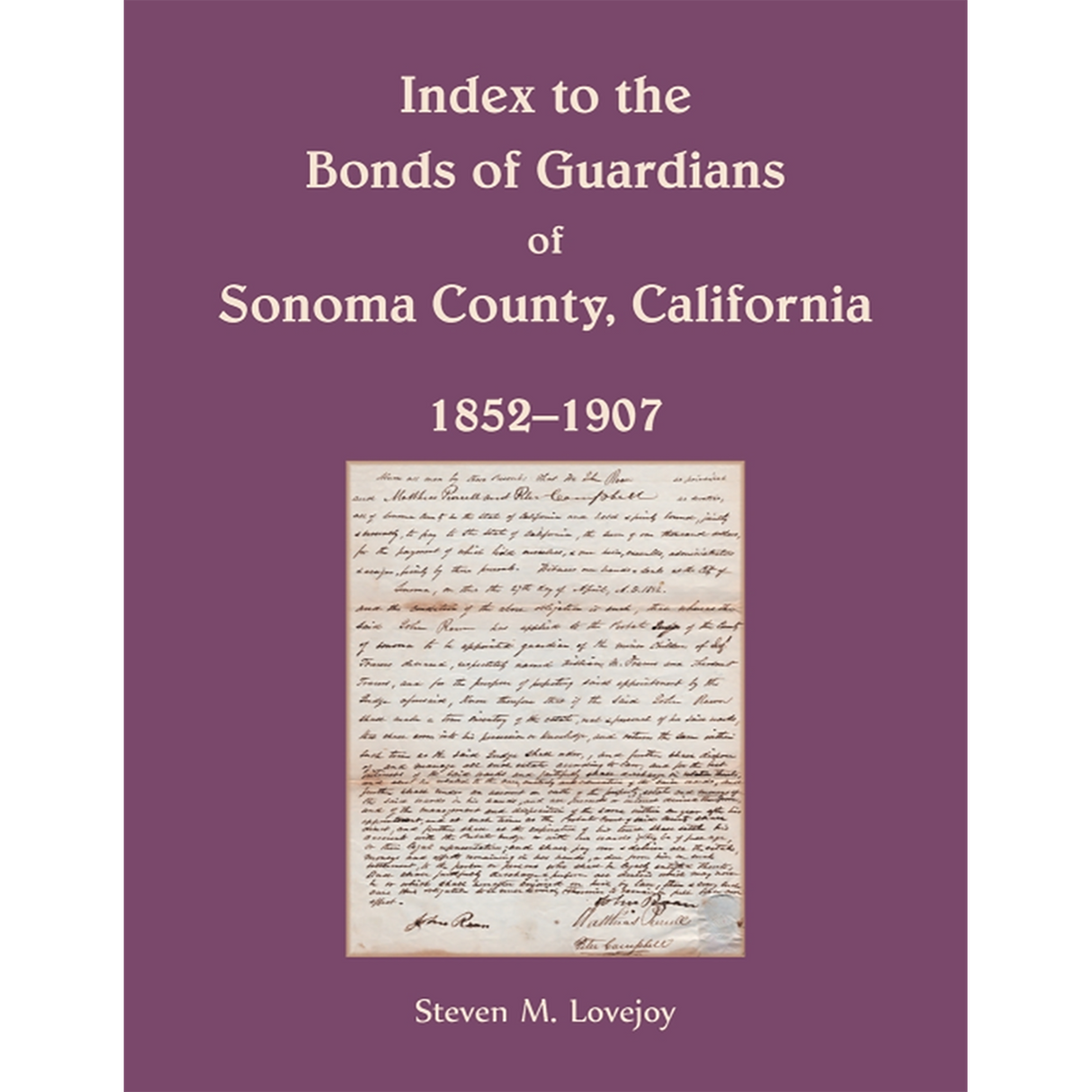 Index to the Bonds of Guardians of Sonoma County, California 1852-1907
