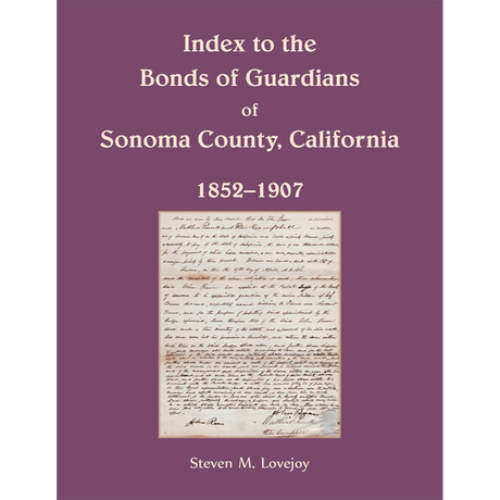 Index to the Bonds of Guardians of Sonoma County, California 1852-1907