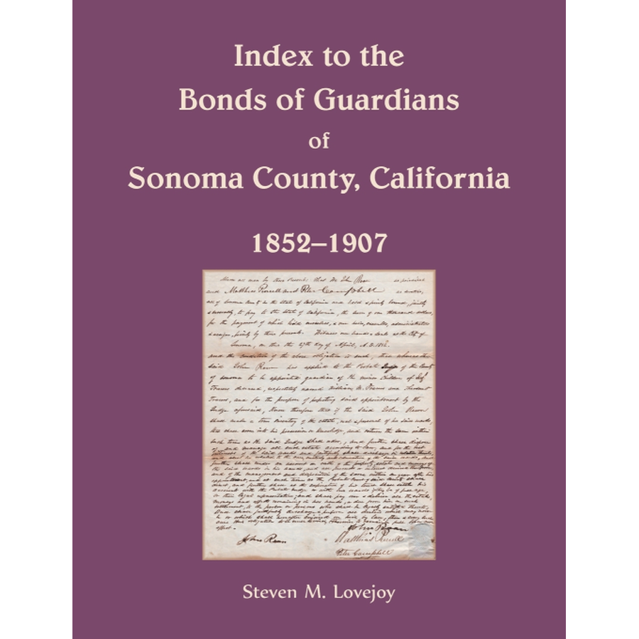 Index to the Bonds of Guardians of Sonoma County, California 1852-1907