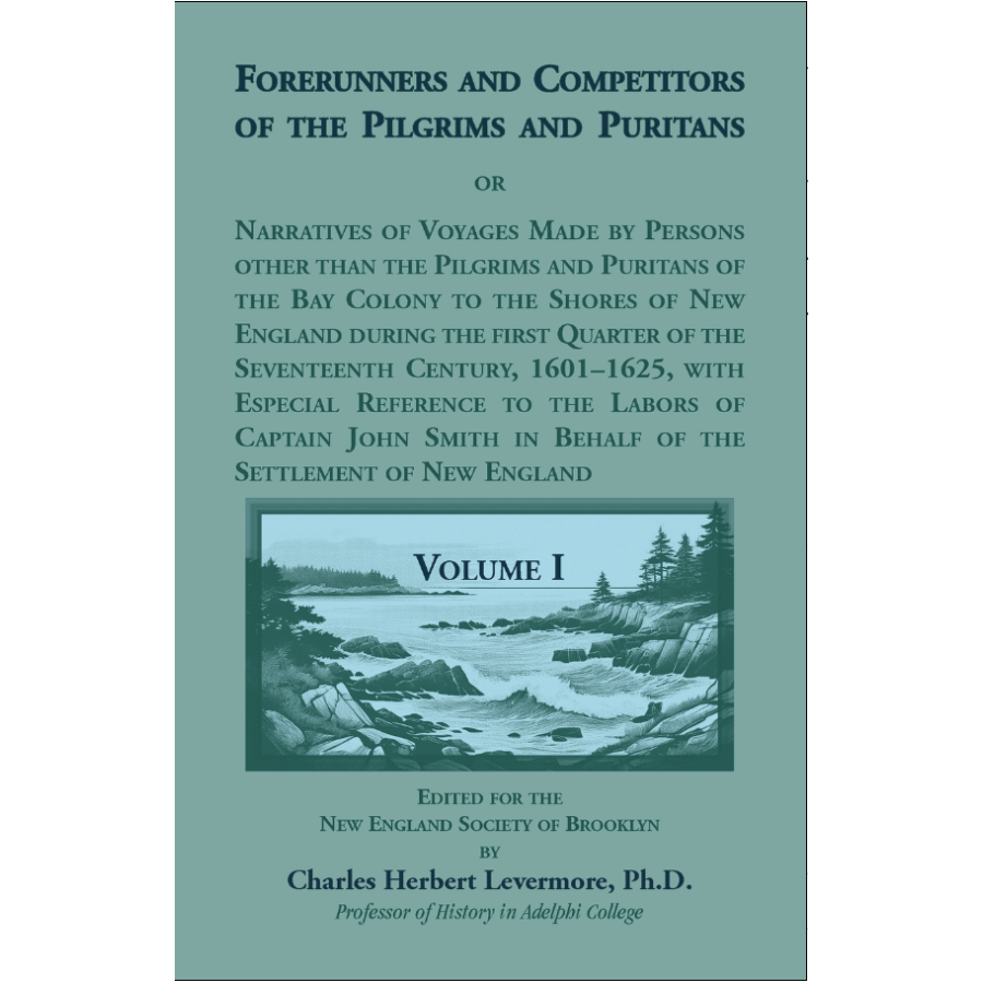 Forerunners and Competitors of the Pilgrims and Puritans, Volume 1 and Volume II