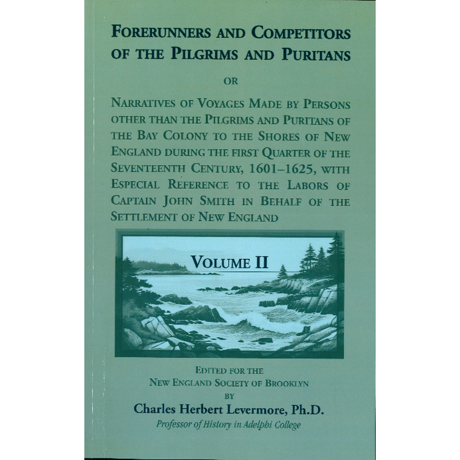 Forerunners and Competitors of the Pilgrims and Puritans, Volume 1 and Volume II