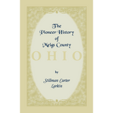 The Pioneer History of Meigs County [Ohio]