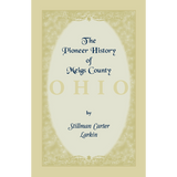 The Pioneer History of Meigs County [Ohio]