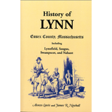 History of Lynn, Essex County, Massachusetts: including Lynnfield, Saugus, Swampscot, and Nahant