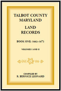 Talbot County, Maryland Land Records: Book 1, 1662-1675