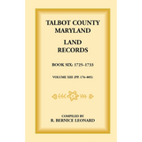 Talbot County, Maryland Land Records: Book 6, 1725-1732