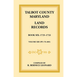 Talbot County, Maryland Land Records: Book 6, 1725-1732