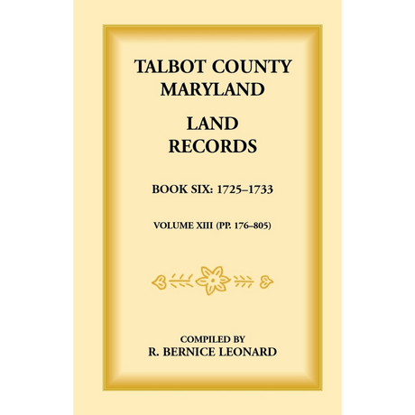 Talbot County, Maryland Land Records: Book 6, 1725-1732