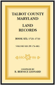 Talbot County, Maryland Land Records: Book 6, 1725-1732