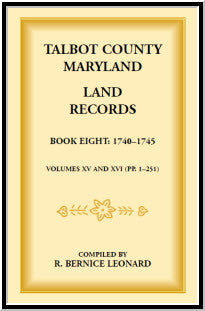 Talbot County, Maryland Land Records: Book 8, 1740-1745