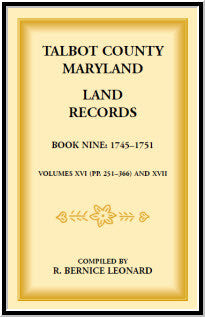 Talbot County, Maryland Land Records: Book 9, 1745-1751