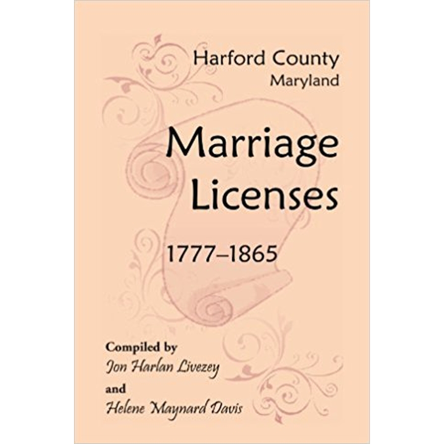 Harford County, Maryland Marriage Licenses, 1777-1865