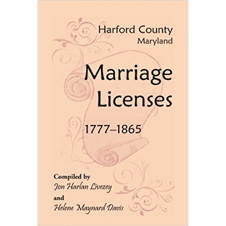 Harford County, Maryland Marriage Licenses, 1777-1865