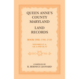 Queen Anne's County, Maryland Land Records, Book 1: 1701-1725