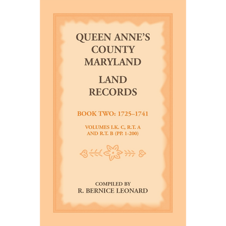 Queen Anne's County, Maryland Land Records, Book 2: 1725-1741