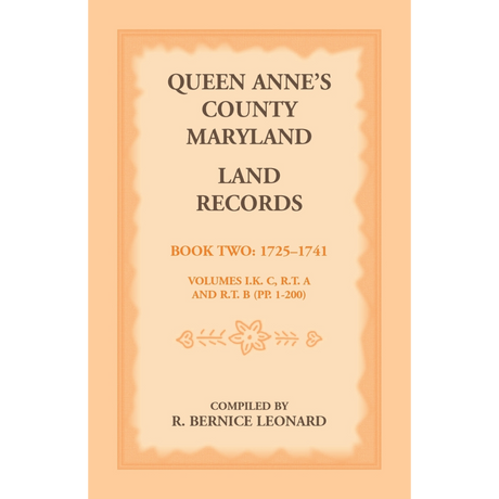 Queen Anne's County, Maryland Land Records, Book 2: 1725-1741