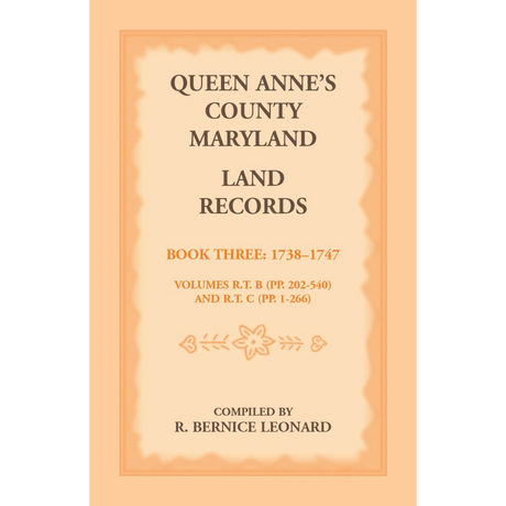 Queen Anne's County, Maryland Land Records, Book 3: 1738-1747